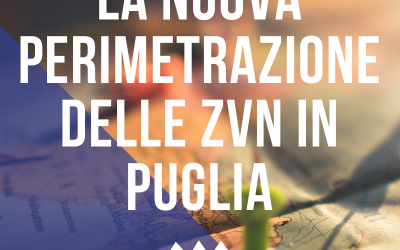 La nuova perimetrazione delle ZVN in Puglia: qual è la situazione oggi?